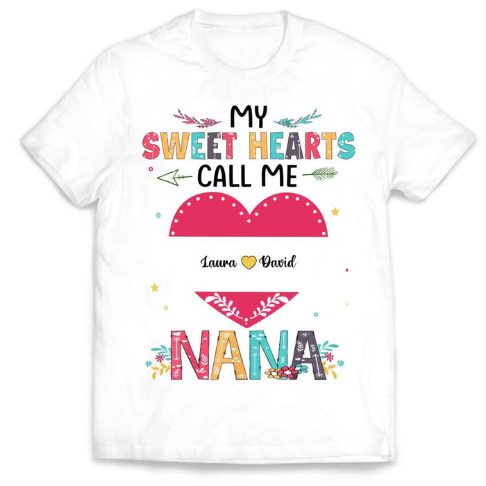 My Sweet Hearts Call Me Nana - Personalized  T-shirt, Gift  For Valentine, Gift  For Grandma