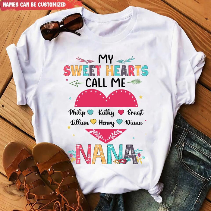 My Sweet Hearts Call Me Nana - Personalized  T-shirt, Gift  For Valentine, Gift  For Grandma